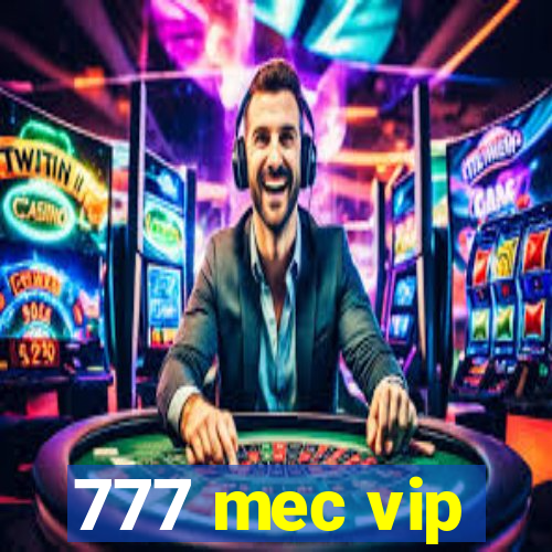 777 mec vip